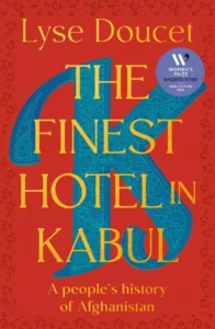 Cover for The Finest Hotel in Kabul: A People’s History of Afghanistan 