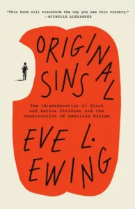 Cover for Original Sins: The (Mis)education of Black and Native Children and the Construction of American Racism